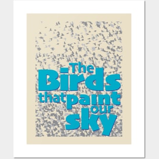 The birds that paint our sky Posters and Art